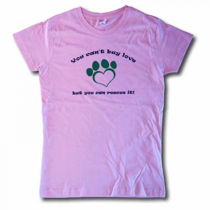 You can't buy love but you can rescue it T-Shirt (Women's Cut)
